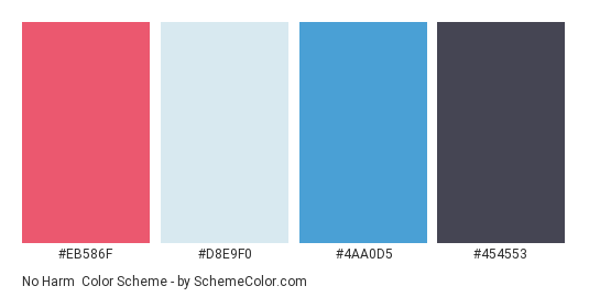 No Harm - Color scheme palette thumbnail - #EB586F #D8E9F0 #4AA0D5 #454553 