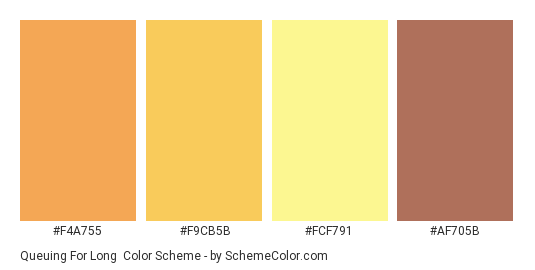 Queuing for Long - Color scheme palette thumbnail - #F4A755 #F9CB5B #FCF791 #AF705B 
