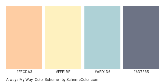 Always My Way - Color scheme palette thumbnail - #FECDA3 #FEF1BF #AED1D6 #6D7385 