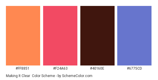 Making it Clear - Color scheme palette thumbnail - #FF8851 #F24A63 #40160E #6775CD 