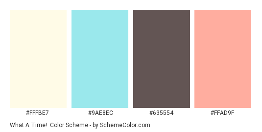 What a Time! - Color scheme palette thumbnail - #FFFBE7 #9AE8EC #635554 #FFAD9F 