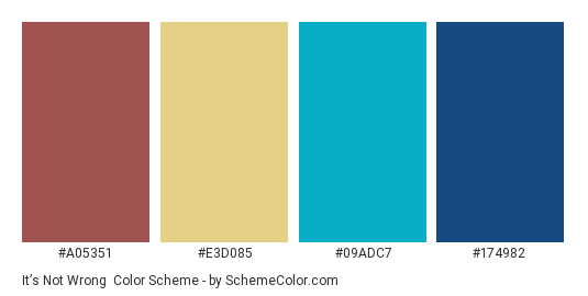 It’s not Wrong - Color scheme palette thumbnail - #a05351 #e3d085 #09adc7 #174982 