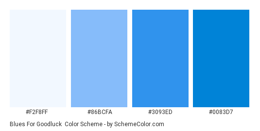Blues for Goodluck - Color scheme palette thumbnail - #f2f8ff #86bcfa #3093ed #0083d7 