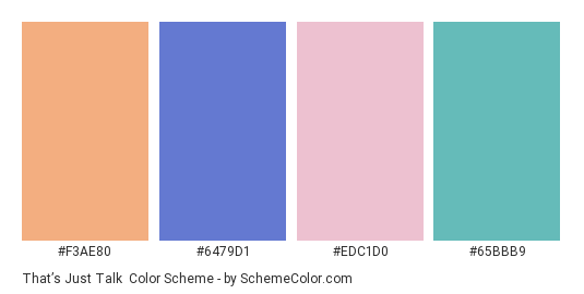 That’s Just Talk - Color scheme palette thumbnail - #f3ae80 #6479d1 #edc1d0 #65bbb9 