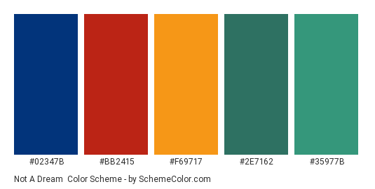 Not a Dream - Color scheme palette thumbnail - #02347B #BB2415 #F69717 #2E7162 #35977B 