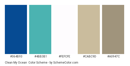 Clean My Ocean - Color scheme palette thumbnail - #064B93 #4BB3B1 #FEFCFE #CABC9D #A0947C 