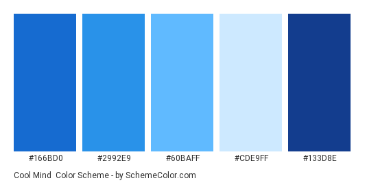 Cool Mind - Color scheme palette thumbnail - #166BD0 #2992E9 #60BAFF #CDE9FF #133D8E 