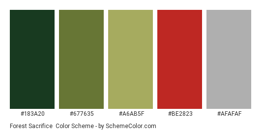 Forest Sacrifice - Color scheme palette thumbnail - #183a20 #677635 #a6ab5f #be2823 #afafaf 