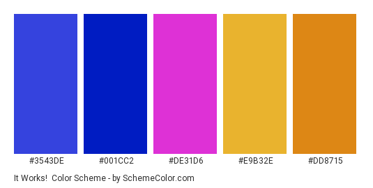 It Works! - Color scheme palette thumbnail - #3543de #001cc2 #de31d6 #e9b32e #dd8715 