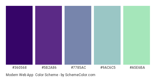Modern Web App - Color scheme palette thumbnail - #360568 #5b2a86 #7785ac #9ac6c5 #a5e6ba 