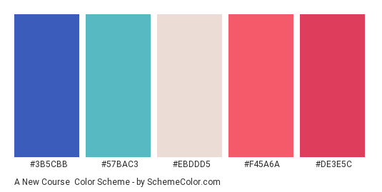 A New Course - Color scheme palette thumbnail - #3B5CBB #57BAC3 #EBDDD5 #F45A6A #DE3E5C 