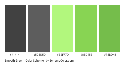 Smooth Green & Gray - Color scheme palette thumbnail - #414141 #5d5d5d #b2f77d #88d453 #75bd4b 