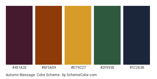 Autumn Message - Color scheme palette thumbnail - #451A2E #8F3A09 #D79C27 #2F593E #1C263B 