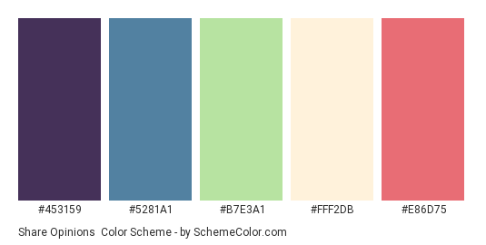 Share Opinions - Color scheme palette thumbnail - #453159 #5281A1 #B7E3A1 #FFF2DB #E86D75 