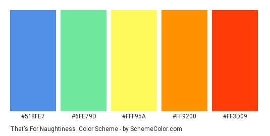 That’s for Naughtiness - Color scheme palette thumbnail - #518FE7 #6FE79D #FFF95A #FF9200 #FF3D09 