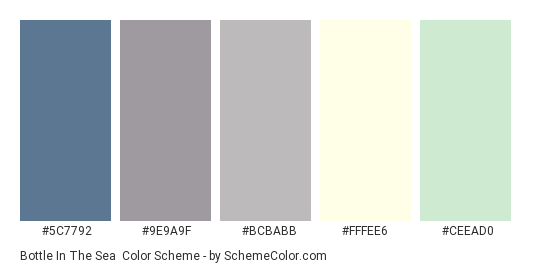 Bottle in the Sea - Color scheme palette thumbnail - #5C7792 #9E9A9F #BCBABB #FFFEE6 #CEEAD0 