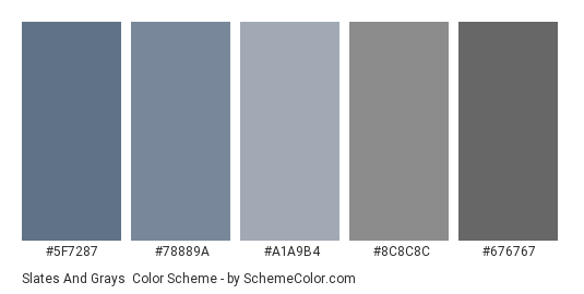 Slates and Grays - Color scheme palette thumbnail - #5f7287 #78889a #a1a9b4 #8c8c8c #676767 