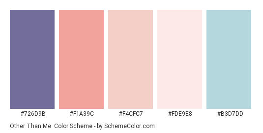 Other Than Me - Color scheme palette thumbnail - #726D9B #F1A39C #F4CFC7 #FDE9E8 #b3d7dd 