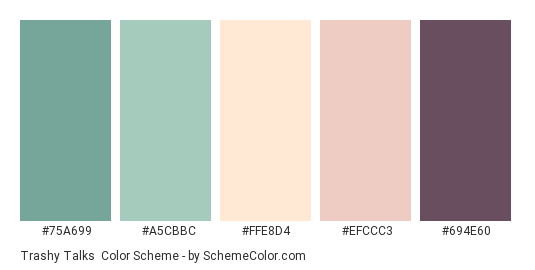Trashy Talks - Color scheme palette thumbnail - #75A699 #A5CBBC #FFE8D4 #EFCCC3 #694E60 