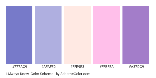 I Always Knew - Color scheme palette thumbnail - #777AC9 #AFAFE0 #FFE9E3 #FFBFEA #A37DC9 