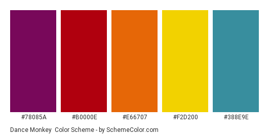 Dance Monkey - Color scheme palette thumbnail - #78085A #B0000E #E66707 #F2D200 #388E9E 