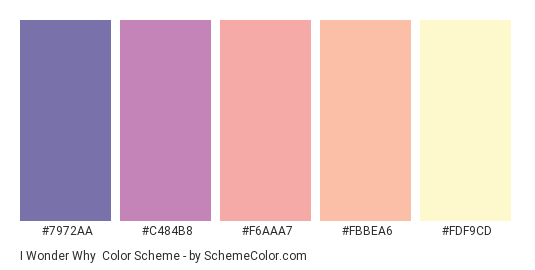 I Wonder Why - Color scheme palette thumbnail - #7972AA #C484B8 #F6AAA7 #FBBEA6 #FDF9CD 