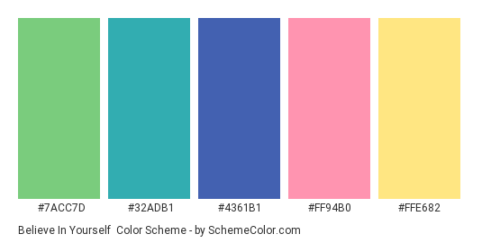 Believe in Yourself - Color scheme palette thumbnail - #7ACC7D #32ADB1 #4361B1 #FF94B0 #FFE682 