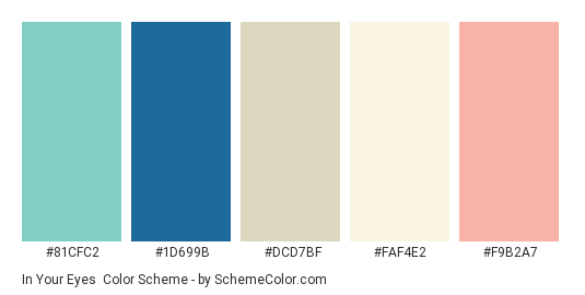 In Your Eyes - Color scheme palette thumbnail - #81CFC2 #1D699B #DCD7BF #FAF4E2 #F9B2A7 