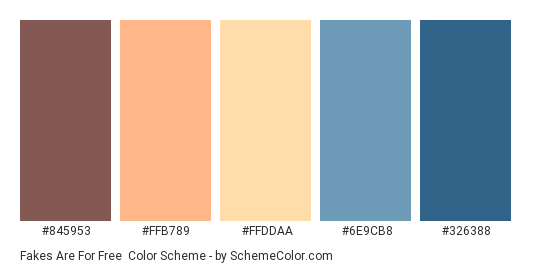 Fakes are for Free - Color scheme palette thumbnail - #845953 #FFB789 #FFDDAA #6E9CB8 #326388 