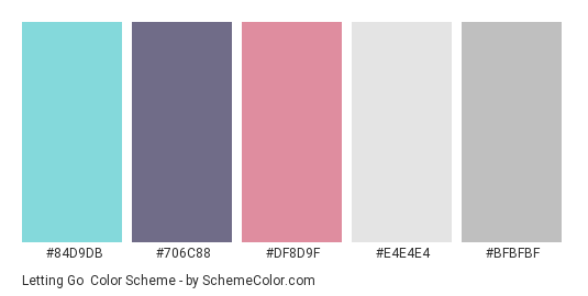 Letting Go - Color scheme palette thumbnail - #84d9db #706c88 #df8d9f #e4e4e4 #bfbfbf 