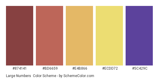 Large Numbers - Color scheme palette thumbnail - #874141 #BD6659 #E4B866 #ECDD72 #5C429C 