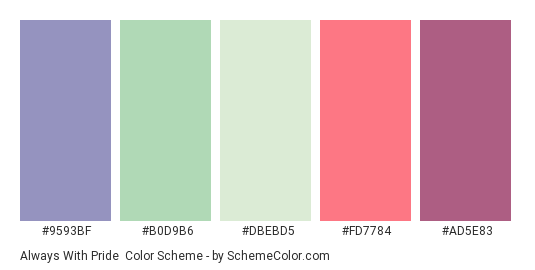 Always with Pride - Color scheme palette thumbnail - #9593BF #B0D9B6 #DBEBD5 #FD7784 #AD5E83 