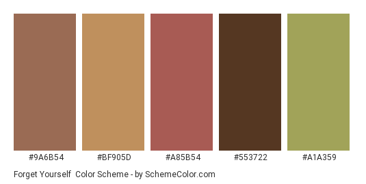 Forget Yourself - Color scheme palette thumbnail - #9a6b54 #bf905d #a85b54 #553722 #a1a359 