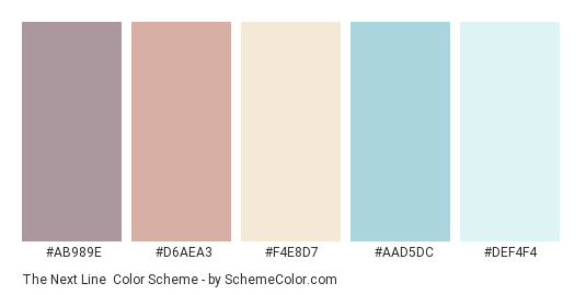 The Next Line - Color scheme palette thumbnail - #AB989E #D6AEA3 #F4E8D7 #AAD5DC #DEF4F4 