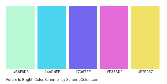 Future is Bright - Color scheme palette thumbnail - #B8F8D3 #4AD4EF #7367EF #E36BD9 #EFE267 