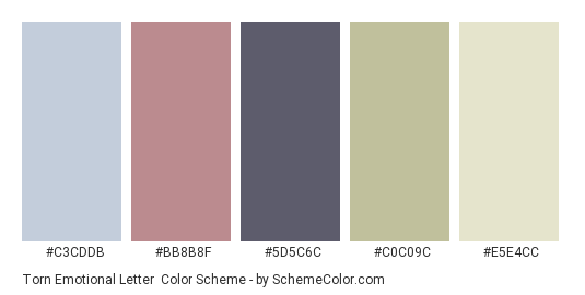 Torn Emotional Letter - Color scheme palette thumbnail - #C3CDDB #BB8B8F #5D5C6C #C0C09C #E5E4CC 