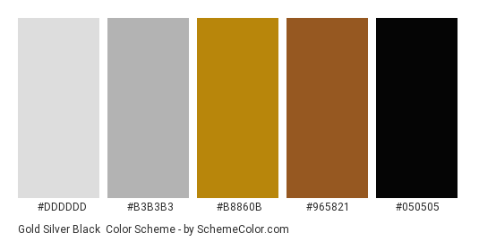 Gold Silver Black - Color scheme palette thumbnail - #DDDDDD #B3B3B3 #B8860B #965821 #050505 