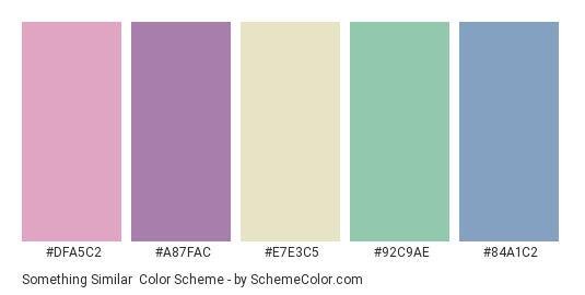 Something Similar - Color scheme palette thumbnail - #DFA5C2 #A87FAC #e7e3c5 #92c9ae #84A1C2 