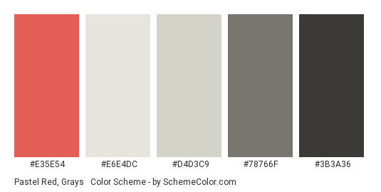 Pastel Red, Grays & Blacks - Color scheme palette thumbnail - #E35E54 #E6E4DC #D4D3C9 #78766F #3B3A36 