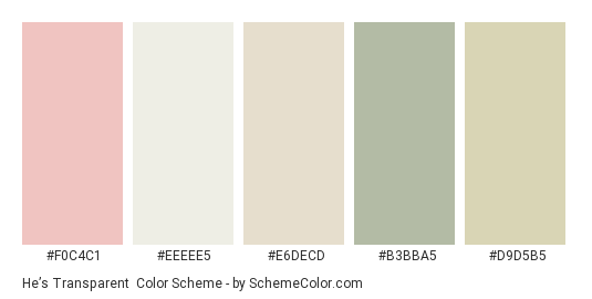 He’s Transparent - Color scheme palette thumbnail - #F0C4C1 #EEEEE5 #E6DECD #B3BBA5 #D9D5B5 