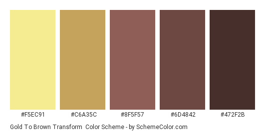 Gold to Brown Transform - Color scheme palette thumbnail - #F5EC91 #C6A35C #8F5F57 #6D4842 #472F2B 
