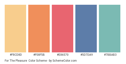 For the Pleasure - Color scheme palette thumbnail - #F8CD8D #F08F5B #E86570 #5D7DA9 #7BBAB3 