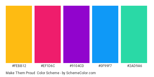 Make Them Proud - Color scheme palette thumbnail - #FEBB12 #EF1D6C #9104CD #0F99F7 #2AD9A6 