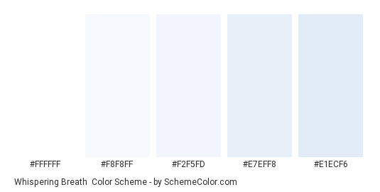 Whispering Breath - Color scheme palette thumbnail - #FFFFFF #F8F8FF #F2F5FD #E7EFF8 #E1ECF6 