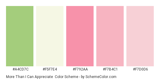 More Than I Can Appreciate - Color scheme palette thumbnail - #a4cd7c #f5f7e4 #f792aa #f7b4c1 #f7d0d6 