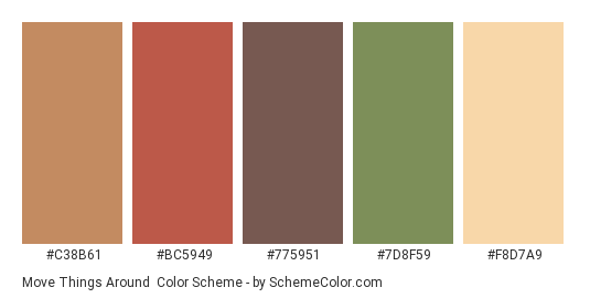 Move Things Around - Color scheme palette thumbnail - #c38b61 #bc5949 #775951 #7d8f59 #f8d7a9 