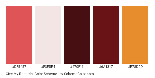 Give My Regards - Color scheme palette thumbnail - #df5457 #f3e5e4 #470f11 #6a1317 #e78d2d 