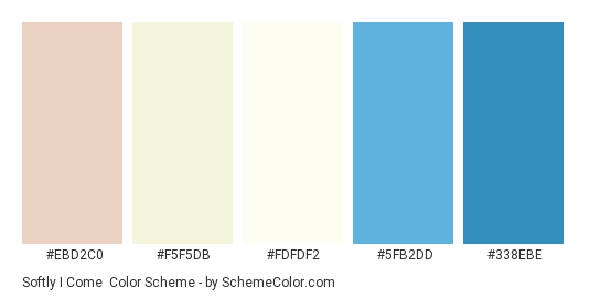 Softly I Come - Color scheme palette thumbnail - #ebd2c0 #f5f5db #fdfdf2 #5fb2dd #338ebe 
