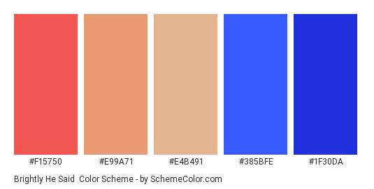 Brightly He Said - Color scheme palette thumbnail - #f15750 #e99a71 #e4b491 #385bfe #1f30da 