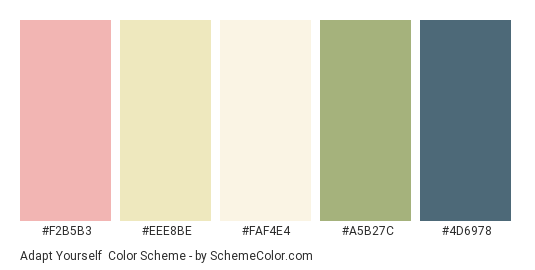 Adapt Yourself - Color scheme palette thumbnail - #f2b5b3 #eee8be #faf4e4 #a5b27c #4d6978 
